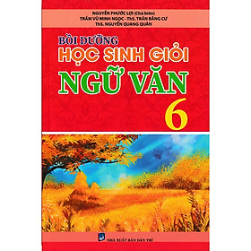 Hình ảnh Sách - Bồi Dưỡng Học Sinh Giỏi Ngữ Văn Lớp 6 (Biên Soạn Theo Chương Trình Mới) ( KV )