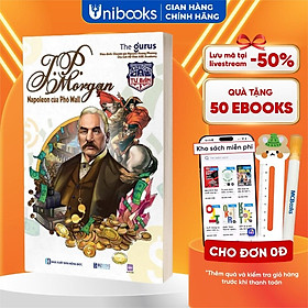 Sách - Bí Quyết Thành Công Từ J.P. Morgan - Napoleon Của Phố Wall- Bizbooks