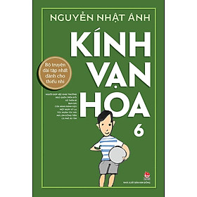 Kính vạn hoa - Bìa cứng - Bản in kỉ niệm 65 năm NXB Kim Đồng - Tập 6