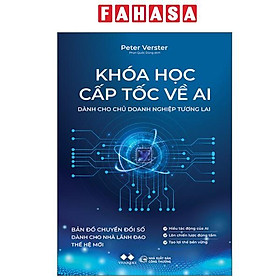 Khóa Học Cấp Tốc Về AI - Dành Cho Chủ Doanh Nghiệp Tương Lai - Do