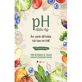 PH Diệu Kỳ - Ăn Xanh Để Khỏe, Tái Tạo Cơ Thể_BV