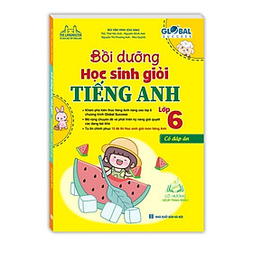 Sách - GLOBAL SUCCESS Bồi dưỡng học sinh giỏi Tiếng Anh lớp 6 ( có đáp án)