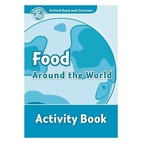 Oxford Read and Discover 6: Food Around the World Activity Book
