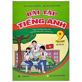 Bài Tập Tiếng Anh 9 Tập 1 - Có Đáp Án (Theo Chương Trình Mới Của Bộ GD&ĐT)