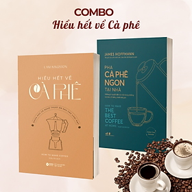 Combo Hiểu Hết Về Cà Phê - How To Make Coffee + Pha Cà Phê Ngon Tại Nhà