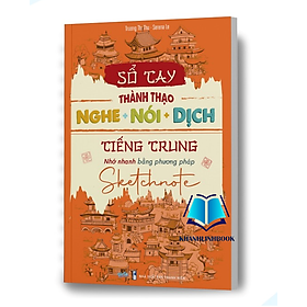 Sách - Sổ tay thành thạo NGHE - NÓI - DỊCH tiếng Trung (in màu) (WU)