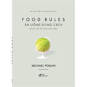 Hình ảnh Sách - Ăn uống đúng cách: Bộ quy tắc ẩm thực lành mạnh (Food rules) (tặng kèm bookmark thiết kế)