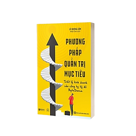 Hình ảnh Sách - Phương pháp quản trị mục tiêu - Triết lý kinh doanh của công ty tỷ đô ByteDance - MCBooks