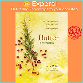 Hình ảnh Sách - Butter: A Celebration - A joyous immersion in all things butter, from an by Olivia Potts (UK edition, hardcover)