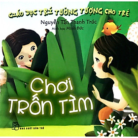 Giáo Dục Trí Tưởng Tượng Cho Trẻ - Chơi Trốn Tìm