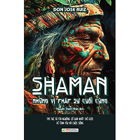 Hình ảnh Sách - SHAMAN – NHỮNG VỊ PHÁP SƯ CUỐI CÙNG ( BV 2023)