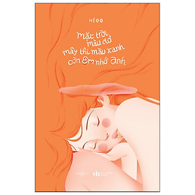 Nơi bán Mặt Trời Màu Đỏ, Mây Thì Màu Xanh, Còn Em Nhớ Anh - Tặng Kèm Bookmark + 3 Postcard - Giá Từ -1đ