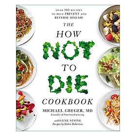 Download sách The How Not To Die Cookbook