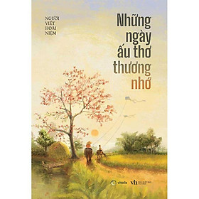 Sách Những Ngày Ấu Thơ Thương Nhớ