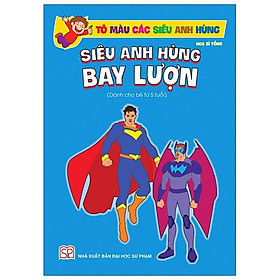 Tô Màu Các Siêu Anh Hùng - Siêu Anh Hùng Bay Lượn Dành Cho Bé 5 Tuổi