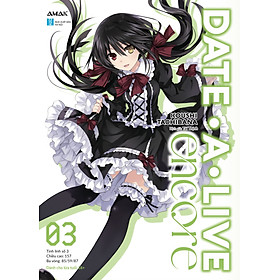 (Light Novel) Date A Live Encore – Tập 3 (Bản Thường)