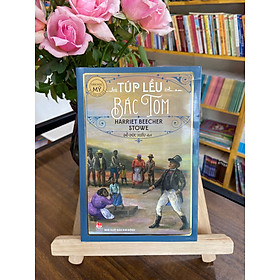Tủ sách văn học chọn lọc - Túp lều bác Tom - Kim Đồng