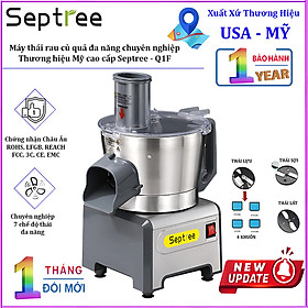 Mua HÀNG CHÍNH HÃNG - Máy thái rau củ quả đa năng chuyên nghiệp dùng cho trường học  nhà hàng  khách sạn. Thương hiệu Mỹ cao cấp Septree - Q1F