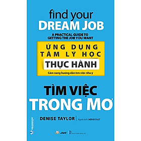  Ứng Dụng Tâm Lý Học Thực Hành - Tìm Việc Trong Mơ