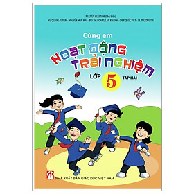 Cùng Em Hoạt Động Trải Nghiệm Lớp 5 - Tập 2