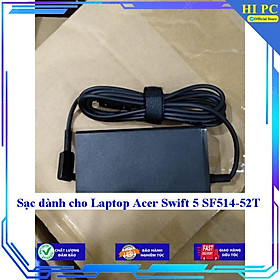Sạc dành cho Laptop Acer Swift 5 SF514-52T - Kèm Dây nguồn - Hàng Nhập Khẩu