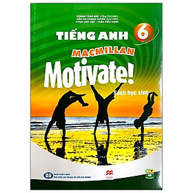 Tiếng Anh 6 - Macmillan Motivate! - Sách Học Sinh
