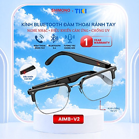 Kính Thông Minh Bluetooth SHIMONO AIMB-V2 Nghe Nhạc OpenEar, Đàm Thoại Rảnh Tay, Điều Khiển Cảm Ứng Hàng Chính Hãng