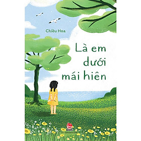 Là Em Dưới Mái Hiên - Kim Đồng