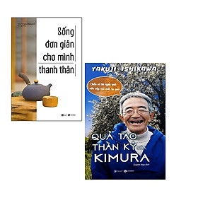 Hình ảnh Combo 2 cuốn sách hay về kĩ năng sống: Quả Táo Thần Kỳ Của Kimura + Sống Đơn Giản Cho Mình Thanh Thản  ( Tặng kèm Bookmark Thiết Kế)