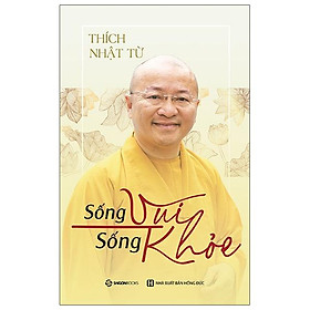 Sách Sống Vui Sống Khỏe (Tái Bản)
