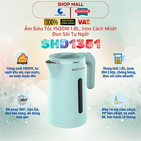 Ấm Siêu Tốc Sunhouse SHD1351 - Công Suất 1500W - Dung Tích 1.8L - Inox 2 Lớp - Hàng Chính Hãng