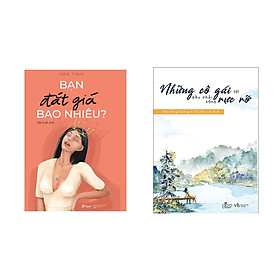 Bộ Sách Bạn Đắt Giá Bao Nhiêu? - Những Cô Gái Tốt Đều Phải Sống Rực Rỡ (02 Cuốn)