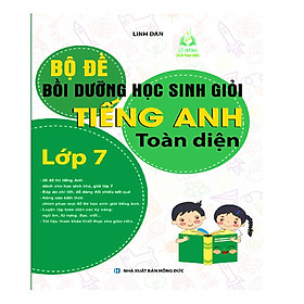 Sách - Bộ Đề Bồi Dưỡng Học Sinh Giỏi Tiếng Anh Toàn Diện Lớp 7