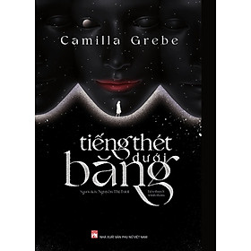 TIẾNG THÉT DƯỚI BĂNG