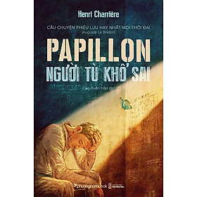 Sách Papillon Người Tù Khổ Sai (Tái bản năm 2021)