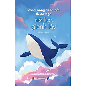 Công Bằng Trên Đời Là Do Bạn Nỗ Lực Giành Lấy - TIME