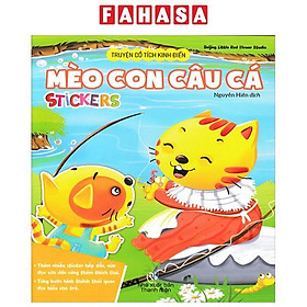 Sách - Truyện Cổ Tích Kinh Điển - Mèo Con Câu Cá (Stickers)