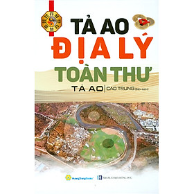 Tả Ao Địa Lý Toàn Thư (Bìa cứng)