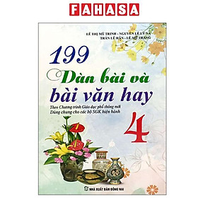 Sách - 199 Dàn Bài Và Bài Văn Hay 4