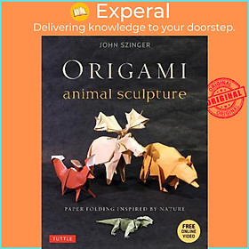 Hình ảnh Sách - Origami Animal Sculpture : Paper Folding Inspired by Nature: Fold and Dis by John Szinger (US edition, paperback)