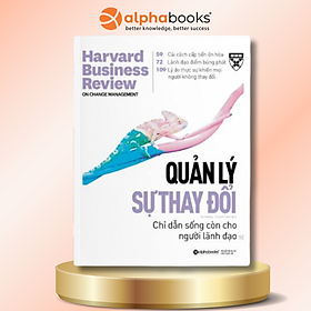 Sách HBR On- Quản Lý Sự Thay Đổi (Harvard Business Review On Stratery)