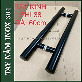 Tay nắm cửa kính cường lực inox 304 phi 38 dài 60cm xi ĐEN