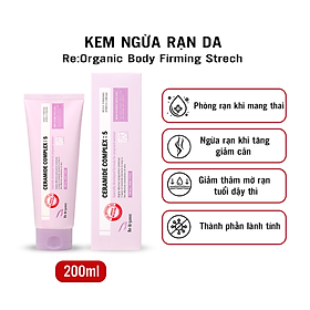 Kem massa tăng đàn hồi mờ thâm ngừa rạn da Re:Organic Body Firming Strech Cream Hàn Quốc 200ml