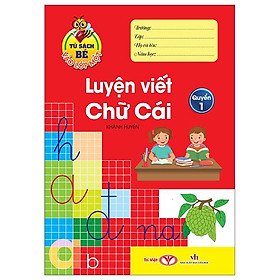 Sách - Tủ Sách Bé Vào Lớp Một - Luyện Viết Chữ Cái - Quyển 1