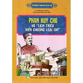 Truyện Tranh Lịch Sử - Phan Huy Chú Và "Lịch Triều Hiến Chương Loại Chí" - Bản Quyền