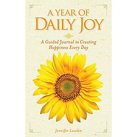 A Year of Daily Joy  A Guided Journal to Creatin