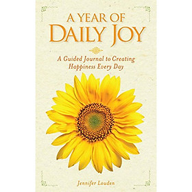 A Year of Daily Joy  A Guided Journal to Creatin