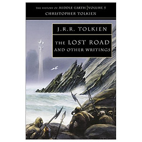 The Lost Road And Other Writings