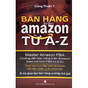 Bán Hàng Trên Amazon Từ A - Z (Tái Bản)