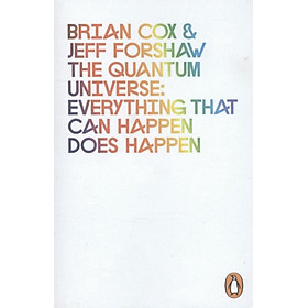 The Quantum Universe Everything that can happen does happen